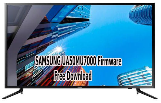 SAMSUNG UA50MU7000 Firmware Free Download 