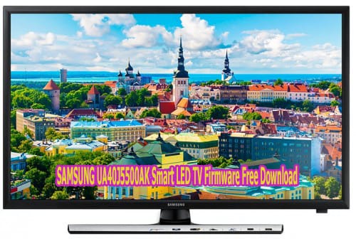 SAMSUNG UA40J5500AK Smart LED TV Firmware Free Download