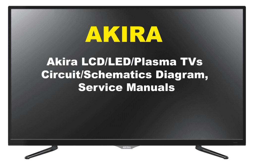 Akira LCD/LED/Plasma TVs Circuit/Schematics Diagram