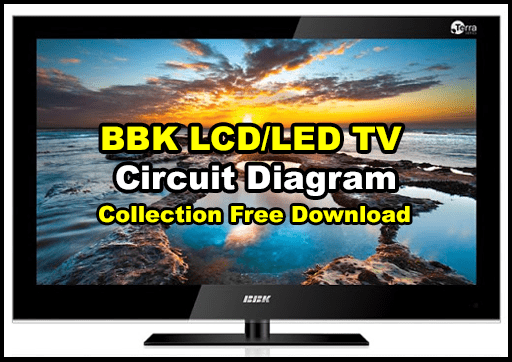 BBK LCD/LED TV Circuit Diagram Collection Free Download