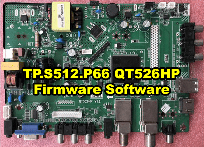 TP.S512.P66 QT526HP Firmware Software