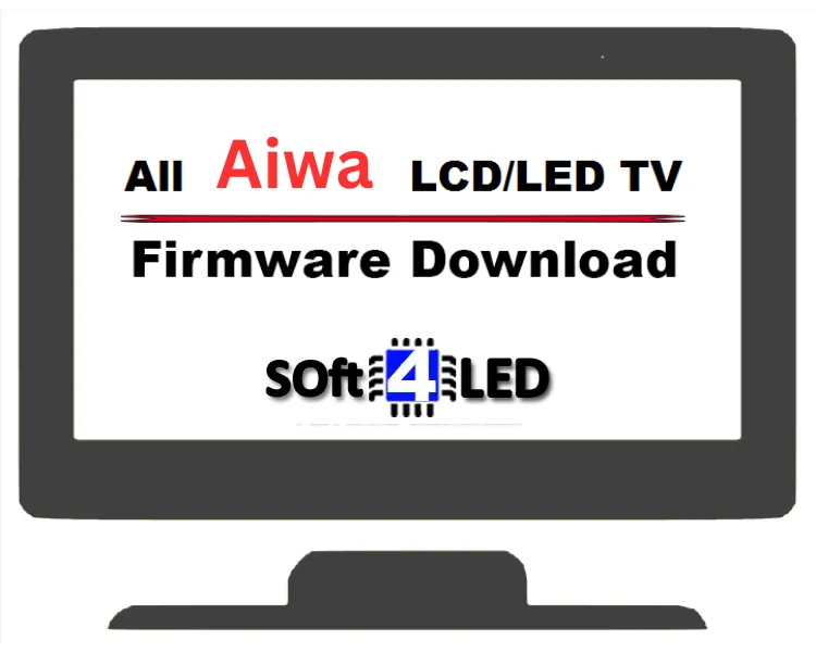 Aiwa LCD/LED TV Firmware Software